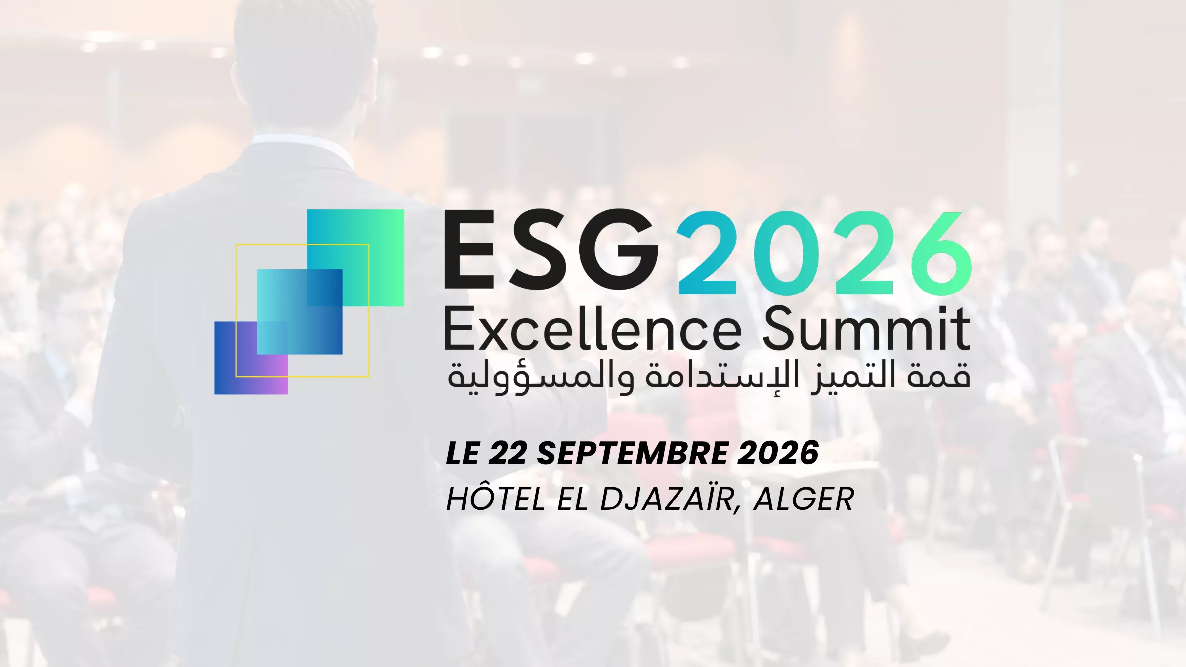 ESG Excellence Summit 2026 : Alger réunit entreprises et institutions autour des nouveaux enjeux de la performance durable