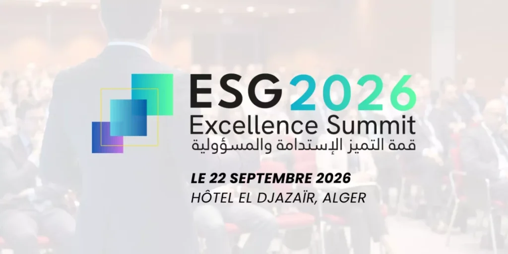 ESG Excellence Summit 2026 : Un nouvel enjeu de compétitivité pour les entreprises algériennes